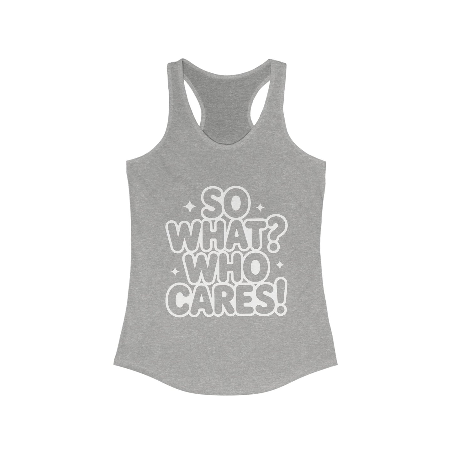 Trendy Womens Tank Top with 'So What? Who Cares!' Print, Casual Wear for Confident Souls, Funny Typography Tank, Sassy Graphic Tee for Women