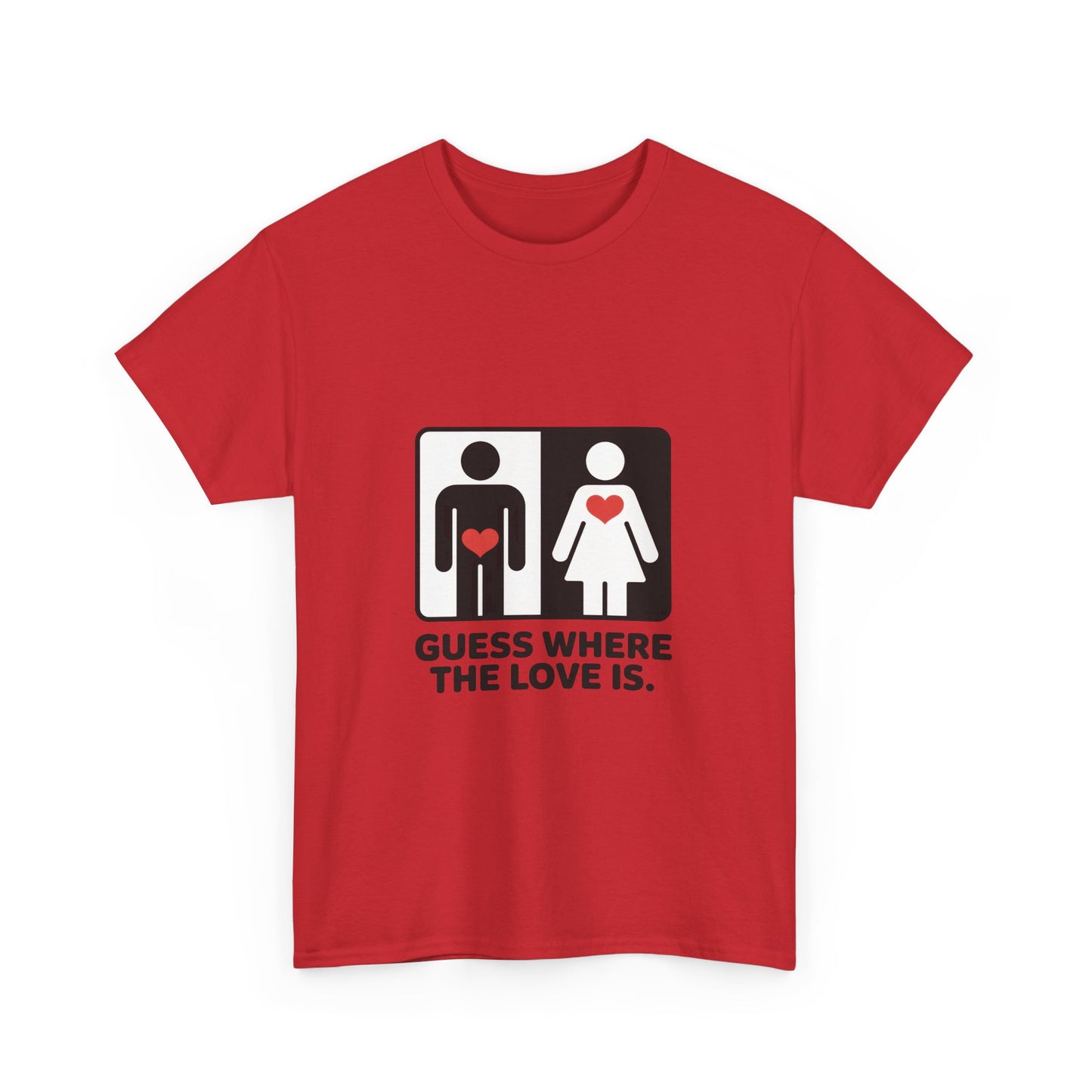 Guess Where The Love Is Tee, Funny Couples Gift, Valentines Day Apparel, Relationship Humor Shirt, Graphic Tee for Him, Bold Love Joke Shirt