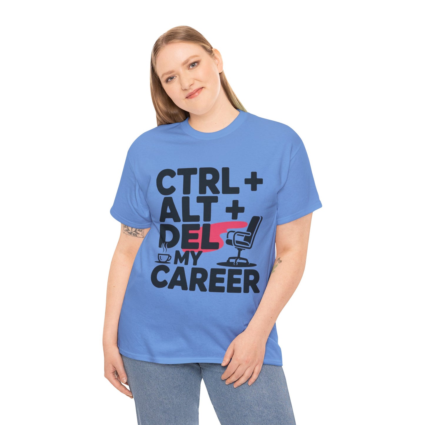 Women's Funny T-Shirt, Ctrl Alt Del My Career Graphic Tee, Sarcastic Work Shirt for Her