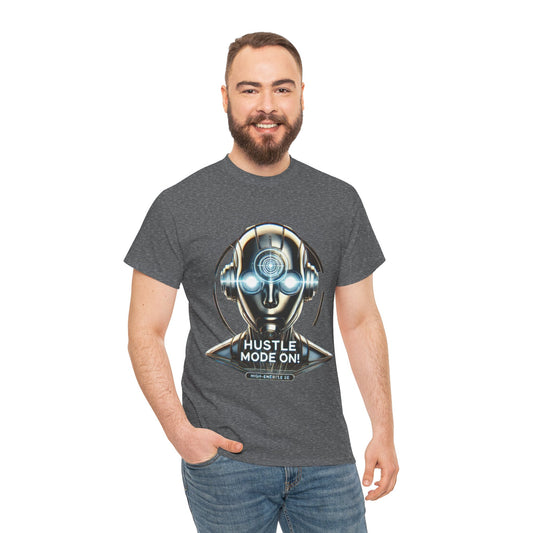 Hustle Mode On Robot T-Shirt, Cyborg Hustle Unisex Tee, Graphic T-Shirt for Gamers & Tech Lovers, Graduations, Motivational Wear