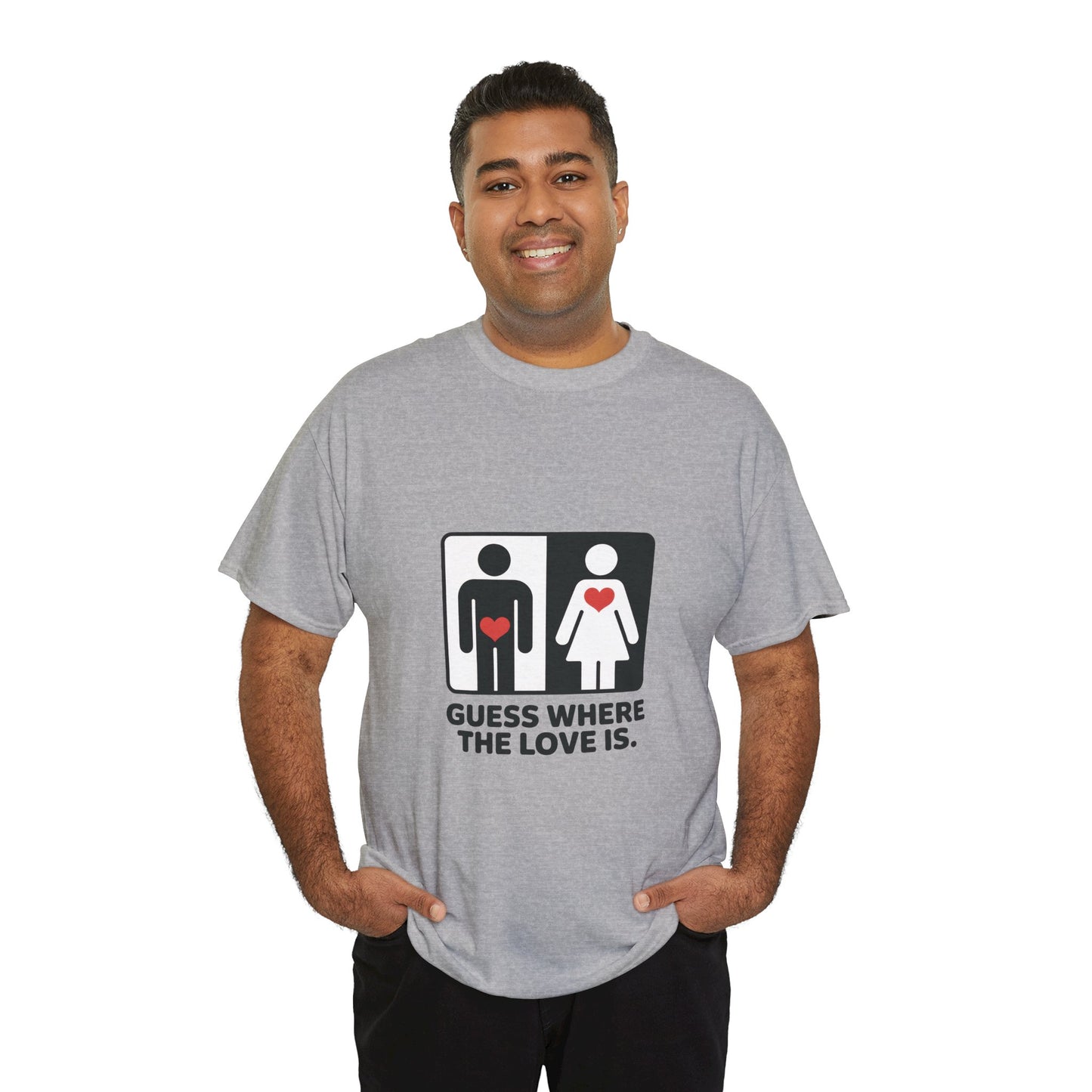 Guess Where The Love Is Tee, Funny Couples Gift, Valentines Day Apparel, Relationship Humor Shirt, Graphic Tee for Him, Bold Love Joke Shirt