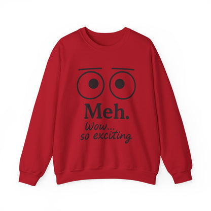 Meh Sweatshirt, Womens Funny Crewneck, Casual Gift for Friends, Comfy Everyday Wear, Sarcastic Apparel, Relaxed Style Clothing