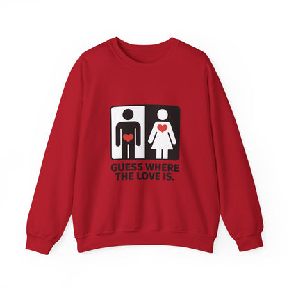 Guess Where the Love Is Mens Crewneck Sweatshirt, Cute Couples Gift, Love Themed Apparel, Valentine's Day Apparel, Relationship Sweatshirt