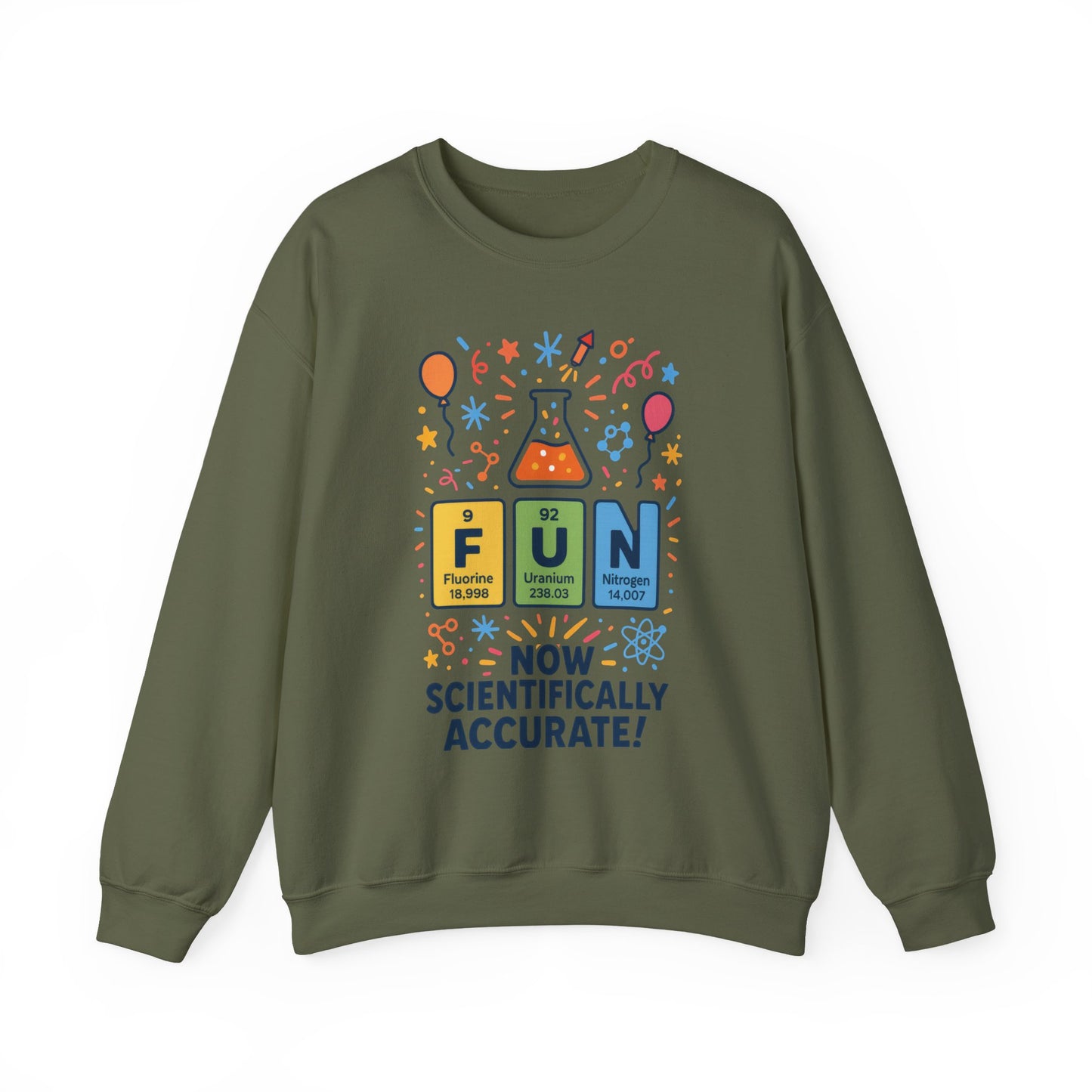 Scientifically Accurate Fun Sweatshirt, Unisex Crewneck, Perfect for Science Lovers, Birthday Gift, Casual Wear, Fun Events, Science Fair