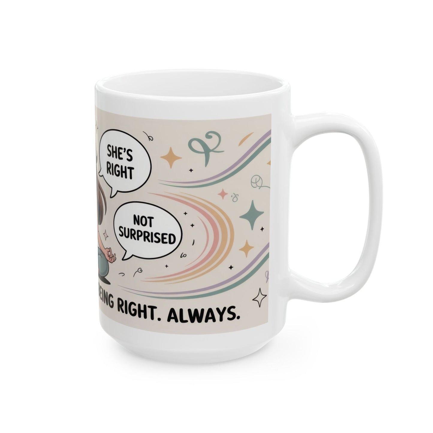 Funny Yoga Mug, Meditation Mug, Inner Peace Comes from Being Right, Confident Woman Coffee Cup, Self Love Gift, Empowering Humor Mug for Her