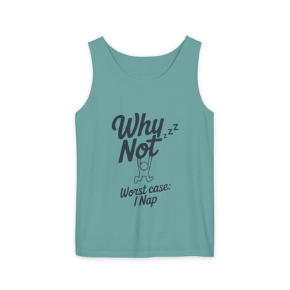 Comfy Mens Tank Top - Why Not? | Perfect for Relaxing, Gift for Nappers, Summer Wear, Vacation Apparel, Hilarious Lounge Top