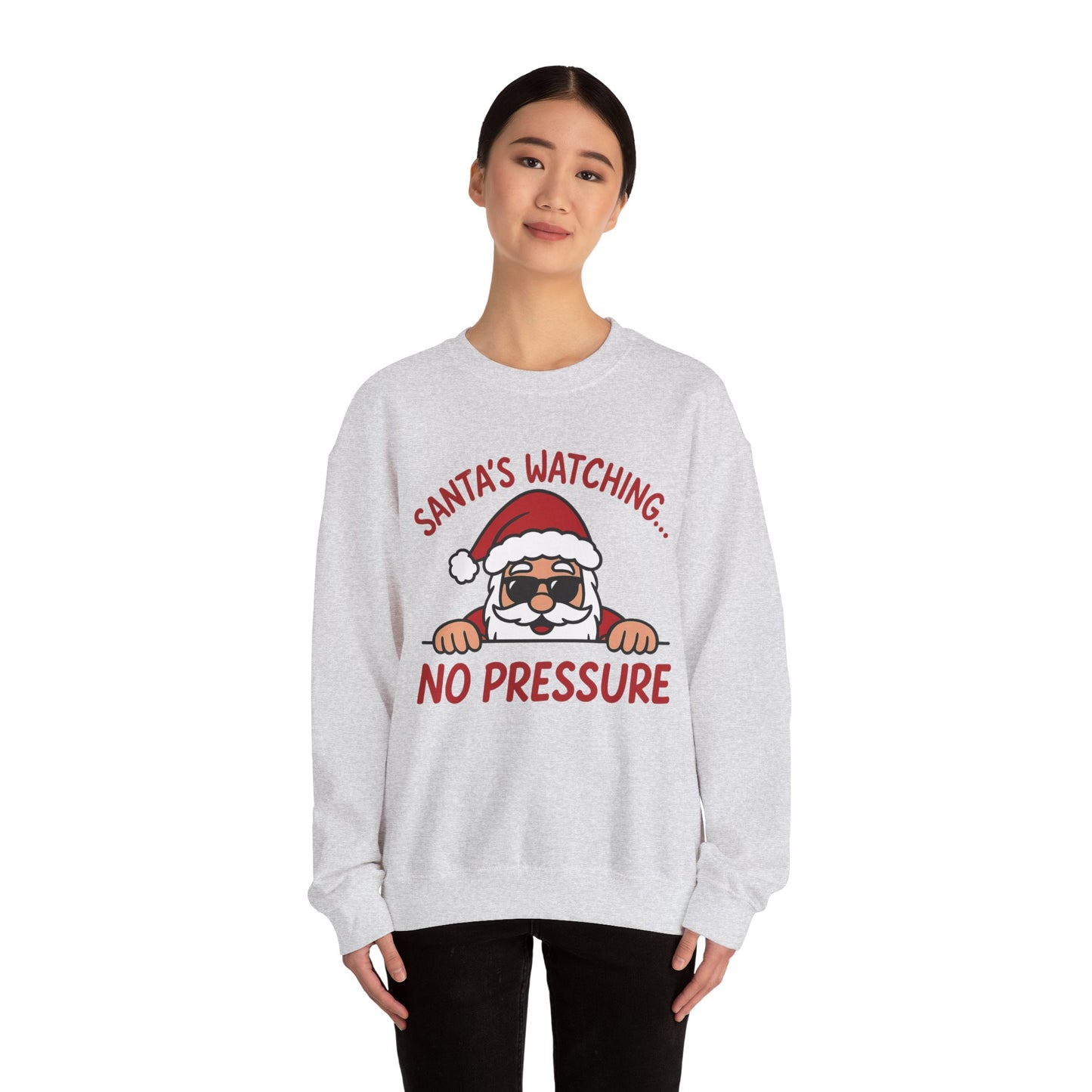 Santa's Watching No Pressure Men's Christmas Sweatshirt, Funny Holiday Jumper