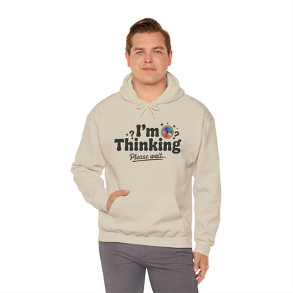 Funny - Im Thinking Please Wait - Mens Hoodie, Cute Geeky Gift for Introverts, Programmers, Designers, Fun Humor Hoodie, Gift for Adults