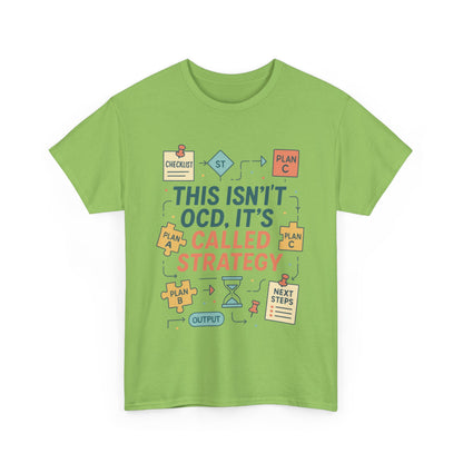Funny Womens Strategy T-Shirt, This Isnt OCD Its Called Strategy, Planner Girl Gift Tee, Gift for Strategists, Office Humor Top