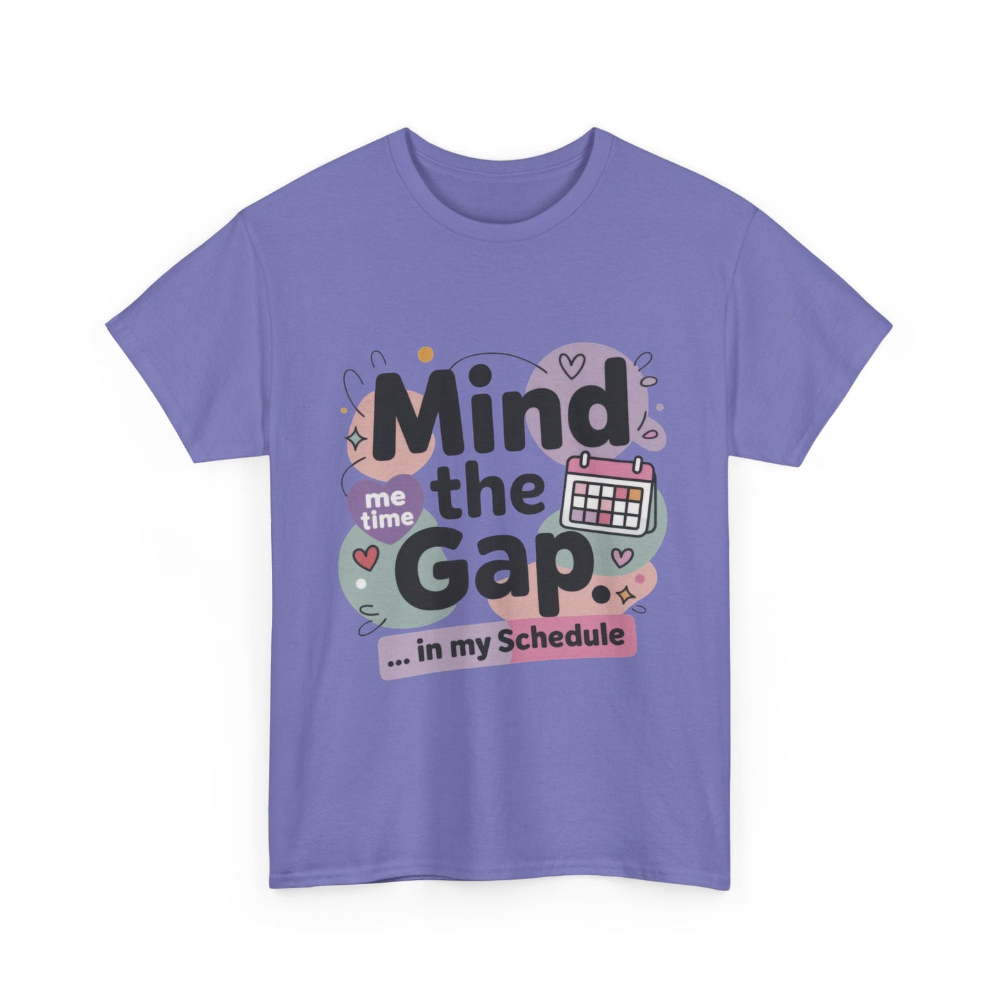 Mind the Gap in My Schedule T-Shirt, Funny Self Care Tee for Women, Me Time Graphic Tee, Mental Health Awareness Top, Funny Relaxation Tee