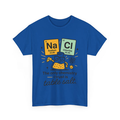 Chemistry Humor T-Shirt, Science Lover Shirt, Gift for Chemistry Teacher, Science Tee, Unique Educational Apparel, Unisex Nerdy Pun Shirt