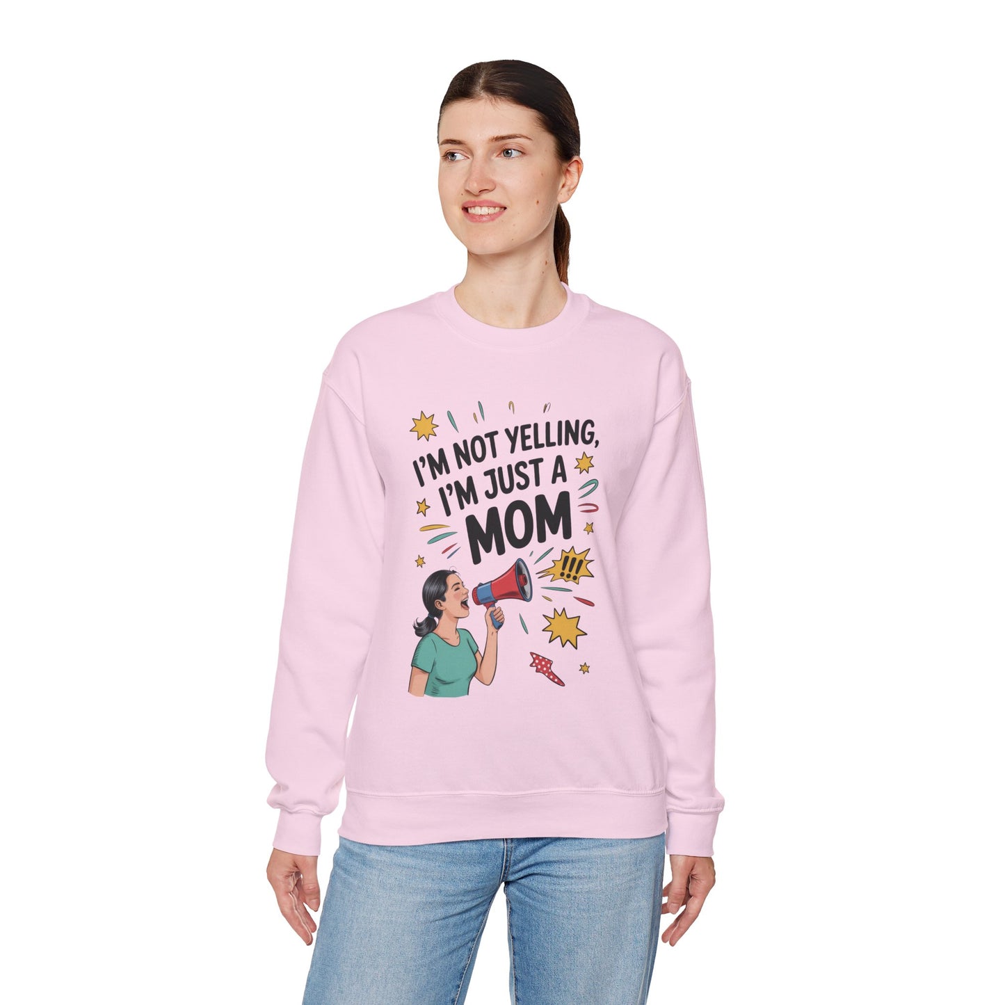 Funny Mom Sweatshirt, I'm Not Yelling I'm Just a Mom, Mother's Day Gift, Loud Mom Life Sweatshirt,  Mother's Day Apparel, Family Humor Shirt