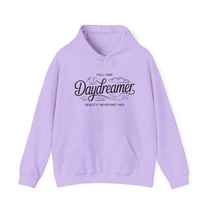 Womens Hooded Sweatshirt, Daydreamer Hoodie, Funny Full-Time Dreamer Graphic Sweatshirt, Reality Never Met Her Cozy Quote Hoodie