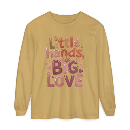 Little Hands, Big Love Long Sleeve T-Shirt, Perfect for Moms Gifts, Cute Mom Long Sleeve T-Shirt, Baby Showers Gift, mother's day Gift