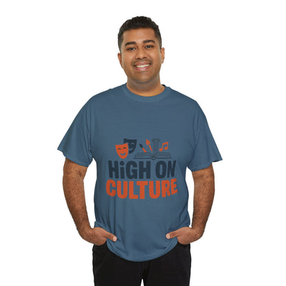 High on Culture Mens T-Shirt, Funny Cultural Graphic Tee, Art Humor