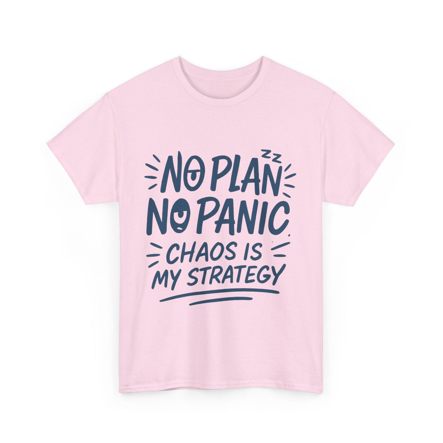 Funny Chaos Strategy T-Shirt, No Plan No Panic Quote Shirt, Cute Tee for Women, Humorous Gift Idea, Casual Relaxed Fit Top