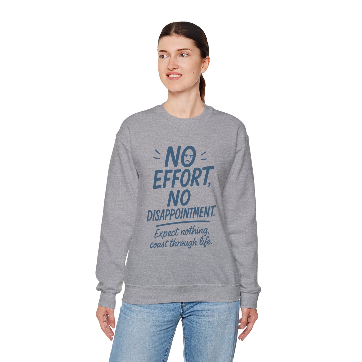 Funny Lazy Life Womens Crewneck Sweatshirt,  No Effort No Disappointment Quote, Cozy Relaxed Fit Pullover, Gift for Her