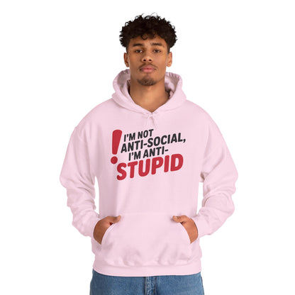 Anti-Stupid Hoodie, Funny Unisex Hoodie, Snarky Anti-Social Unisex Sweatshirt, Gift for Friends, Perfect for Everyday Wear, Humorous Apparel