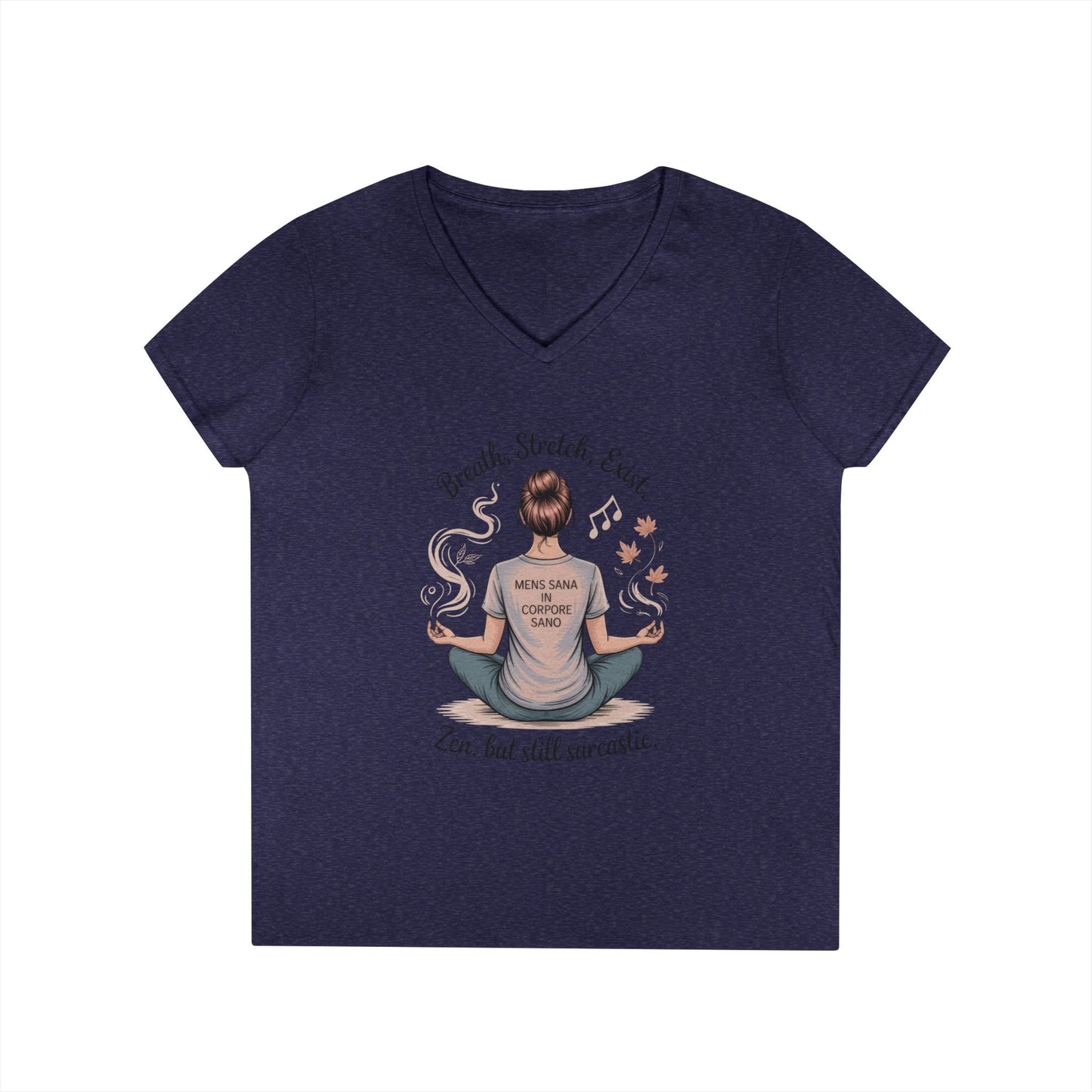 Zen but Still Sarcastic Ladies' V-Neck T-Shirt, Perfect for Yoga, Casual Wear, Mindfulness, Gift Yoga Lovers, Funny Meditation Top