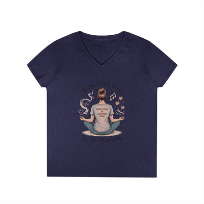 Zen but Still Sarcastic Ladies' V-Neck T-Shirt, Perfect for Yoga, Casual Wear, Mindfulness, Gift Yoga Lovers, Funny Meditation Top