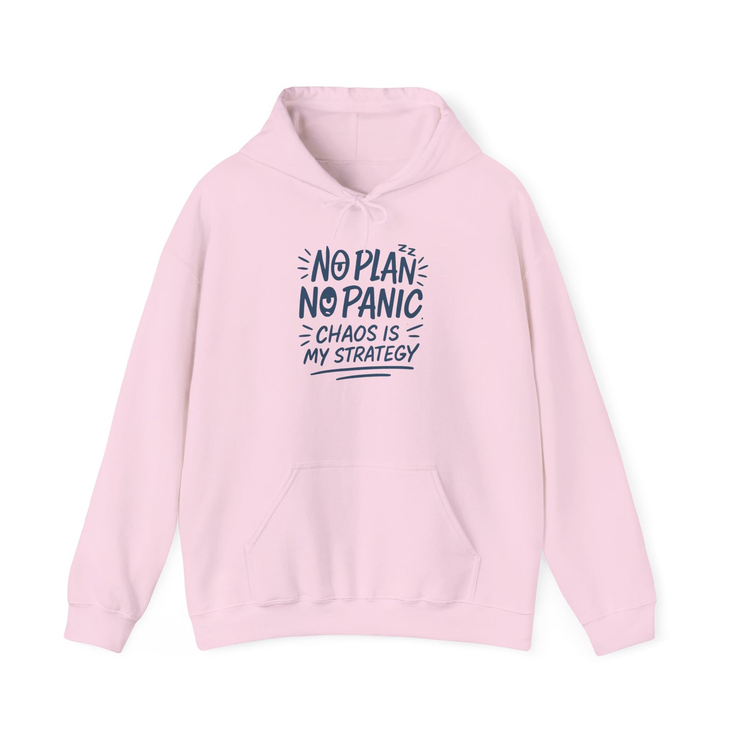 Chaos Is My Strategy Hooded Sweatshirt, Women's Pullover for Stress Relief, No Plan No Panic, Cute Winter Layering for Women, Humorous Gift