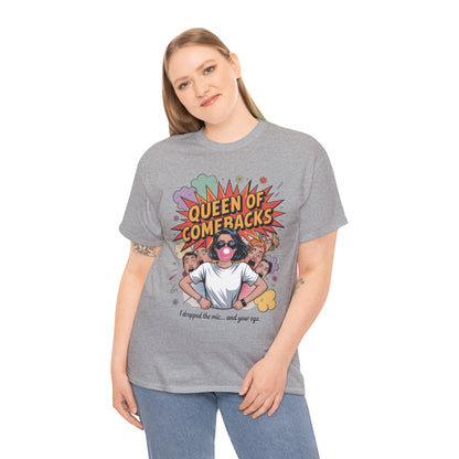 Funny Women's T-Shirt, Queen of Comebacks Tee, Funny Graphic T-Shirt, Heavy Cotton Shirt, Gift for Her, Casual Wear, Comedy Apparel