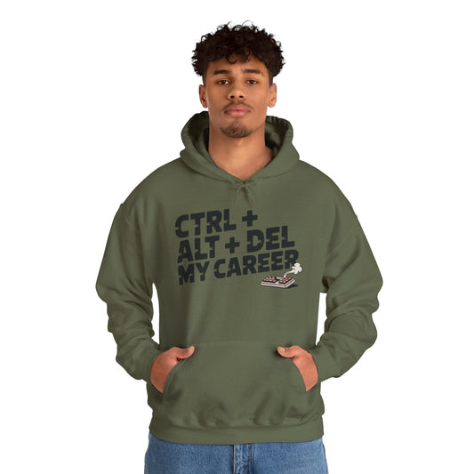 Men's Ctrl Alt Del My Career Hoodie, Funny Geek Workwear, Sarcastic Office Humor Pullover