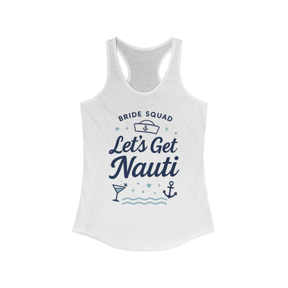 Lets Get Nauti Tank Top, Nautical Bachelorette Party Tee, Bride Squad Gift, Bridesmaid Hen Party Top, Fun Nautical Wedding Shirt