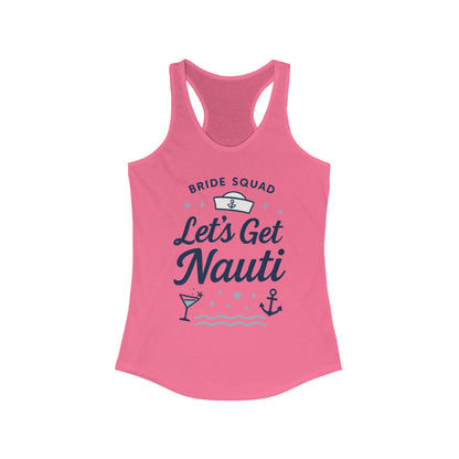 Lets Get Nauti Tank Top, Nautical Bachelorette Party Tee, Bride Squad Gift, Bridesmaid Hen Party Top, Fun Nautical Wedding Shirt