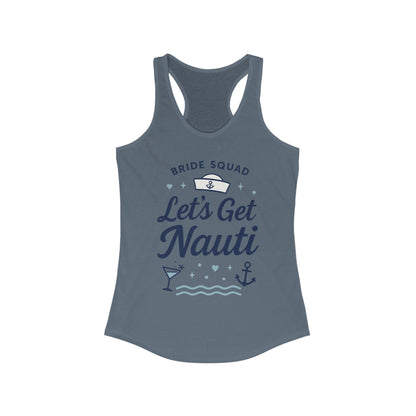 Lets Get Nauti Tank Top, Nautical Bachelorette Party Tee, Bride Squad Gift, Bridesmaid Hen Party Top, Fun Nautical Wedding Shirt