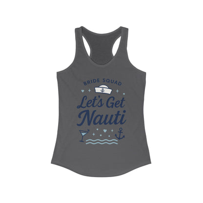 Lets Get Nauti Tank Top, Nautical Bachelorette Party Tee, Bride Squad Gift, Bridesmaid Hen Party Top, Fun Nautical Wedding Shirt