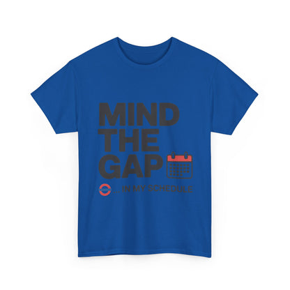 Funny Mind The Gap T-Shirt for Men, London Underground Inspired Schedule Tee, Office Humor Shirt