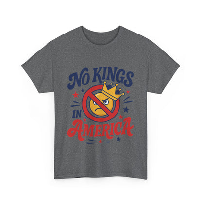 No Kings in America Unisex T-Shirt - Funny Patriotic Anti Monarchy Tee - 4th of July USA Shirt, Political Rallies, Statement Wear