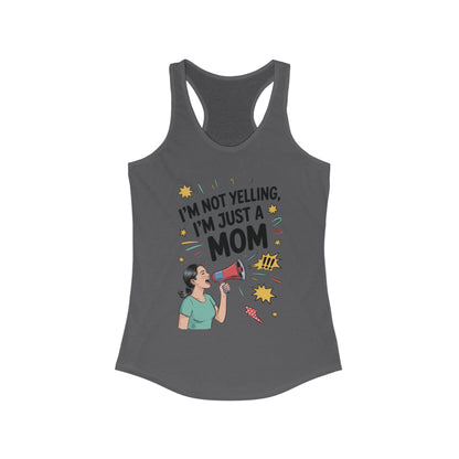 Funny Mom Tank Top, I'm Not Yelling I'm Just a Mom, Mother's Day Gift, Loud Mom Life Tank Top,  Mother's Day Apparel, Family Humor Shirt