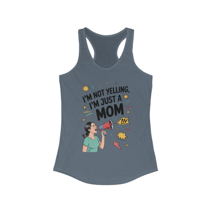 Funny Mom Tank Top, I'm Not Yelling I'm Just a Mom, Mother's Day Gift, Loud Mom Life Tank Top,  Mother's Day Apparel, Family Humor Shirt