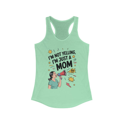 Funny Mom Tank Top, I'm Not Yelling I'm Just a Mom, Mother's Day Gift, Loud Mom Life Tank Top,  Mother's Day Apparel, Family Humor Shirt