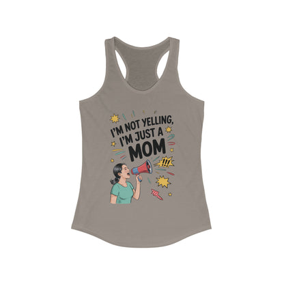 Funny Mom Tank Top, I'm Not Yelling I'm Just a Mom, Mother's Day Gift, Loud Mom Life Tank Top,  Mother's Day Apparel, Family Humor Shirt