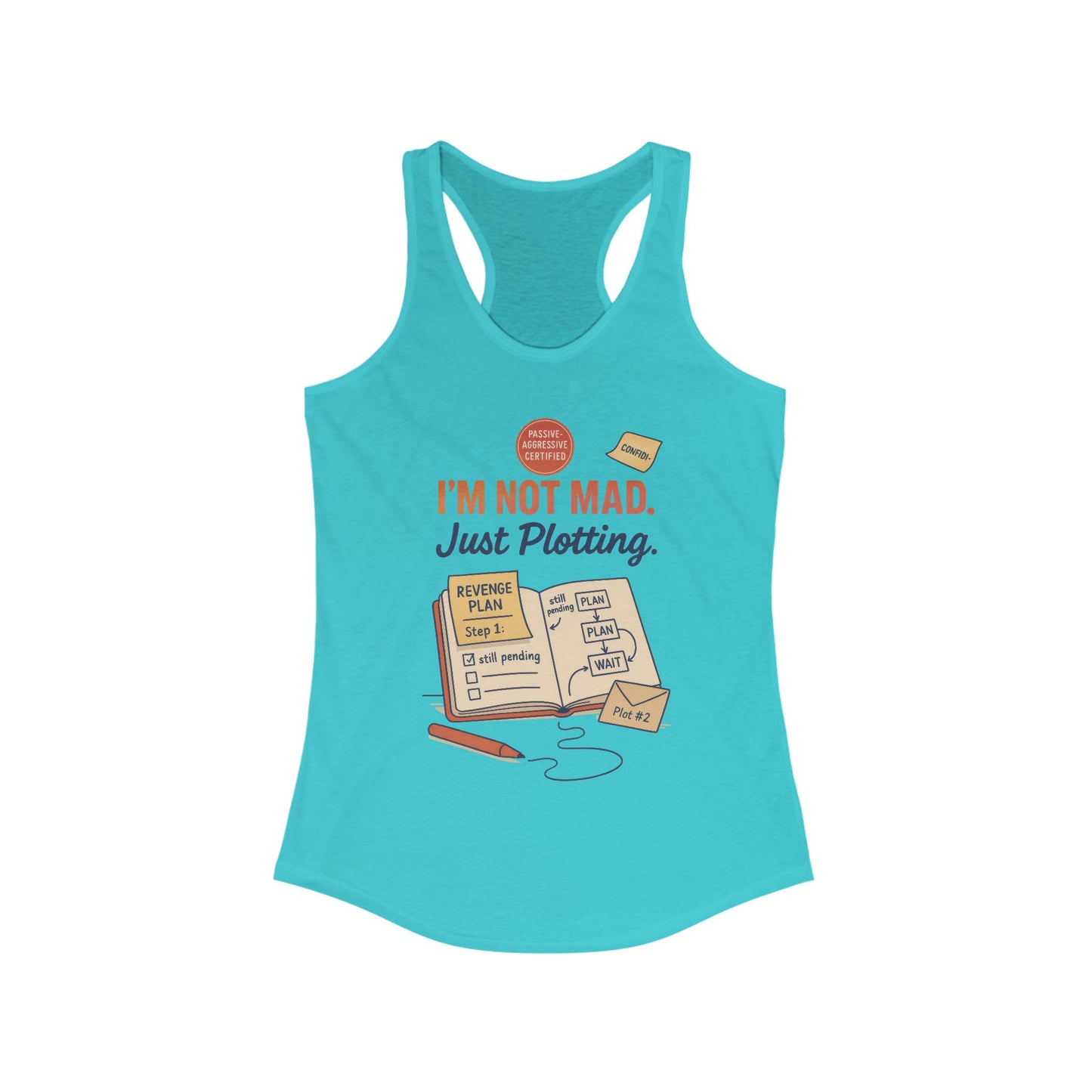 Women's Motivational Racerback Tank, Funny Tank Top, Sarcastic Women's Tank, Funny Passive Aggressive Revenge Tee