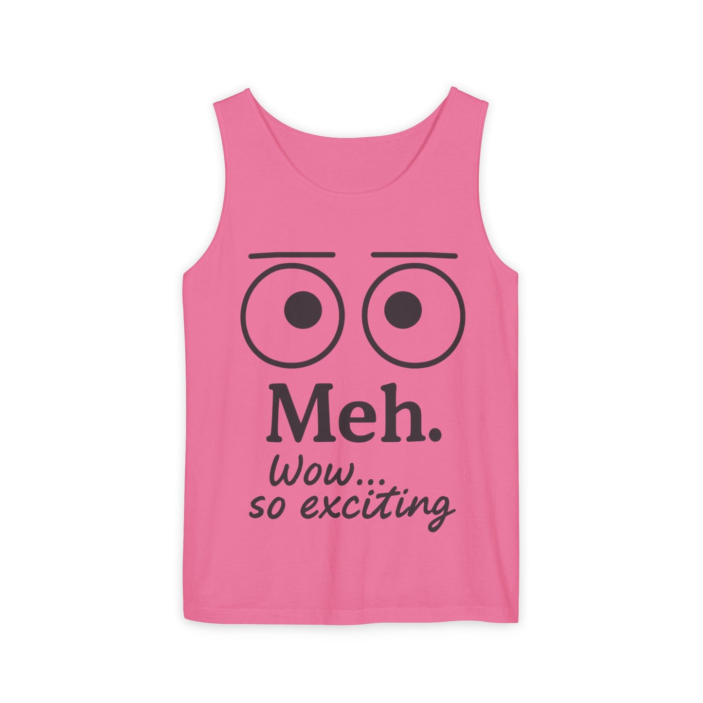 Womens Funny Graphic Tank Top with 'Meh. Wow... so exciting' Quote, Casual Wear, Summer Apparel, Gift for Friends, Humor Tank