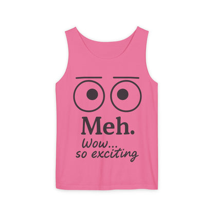 Womens Funny Graphic Tank Top with 'Meh. Wow... so exciting' Quote, Casual Wear, Summer Apparel, Gift for Friends, Humor Tank