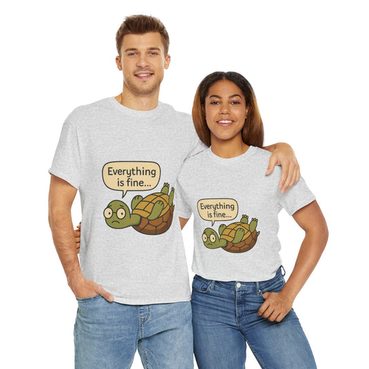 Everything is Fine Turtle Tee, Funny Unisex Cotton Tee, Cute Animal Shirt, Gift for Nature Lovers, Great for Humor, Positive message t-shirt