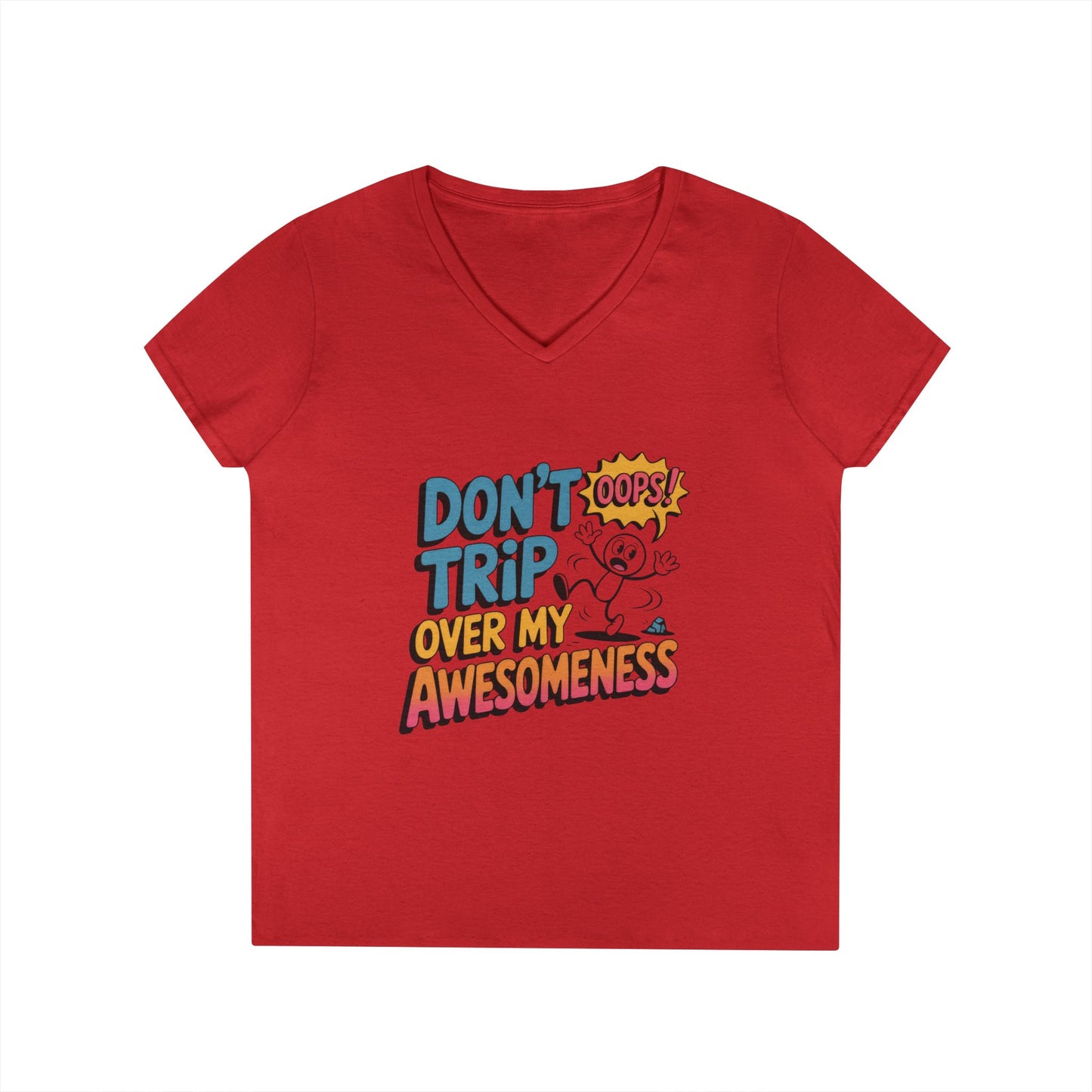 Funny Ladies' V-Neck T-Shirt, Don't Trip Over My Awesomeness Tee, Casual Wear, Gift for Her, Funny T-Shirt, Humor  Tee, young girl t-shirt
