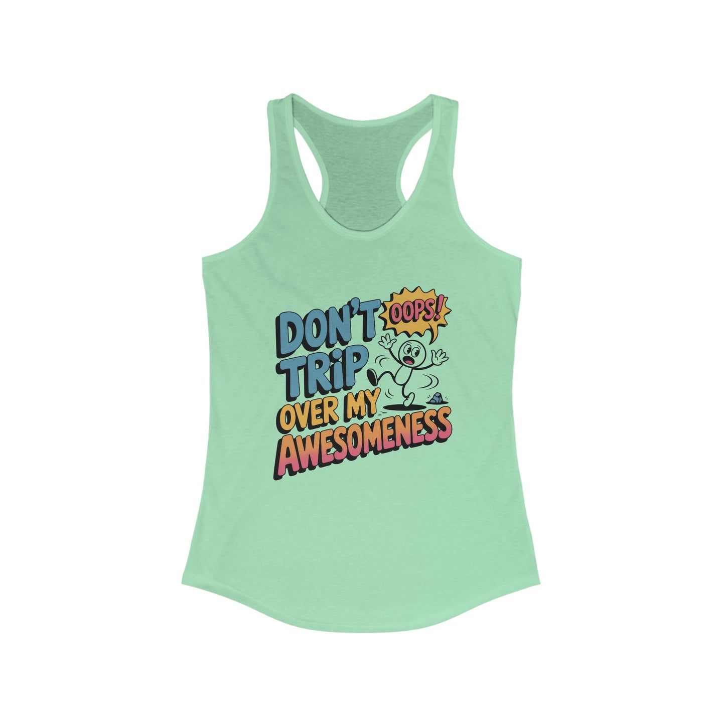 Funny Graphic Tank, Don't Trip Over My Awesomeness Tank, Women's Tank Top for Casual Wear, Gift for Friends, Birthday Gift, Humor