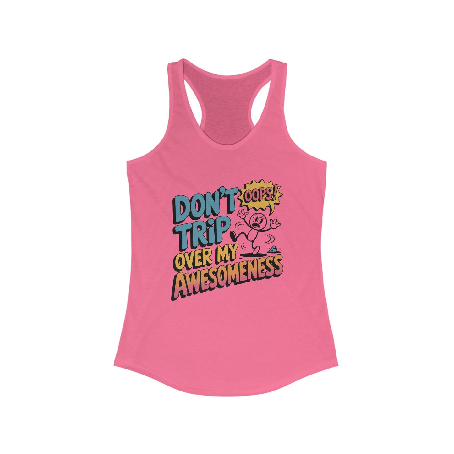Funny Graphic Tank, Don't Trip Over My Awesomeness Tank, Women's Tank Top for Casual Wear, Gift for Friends, Birthday Gift, Humor