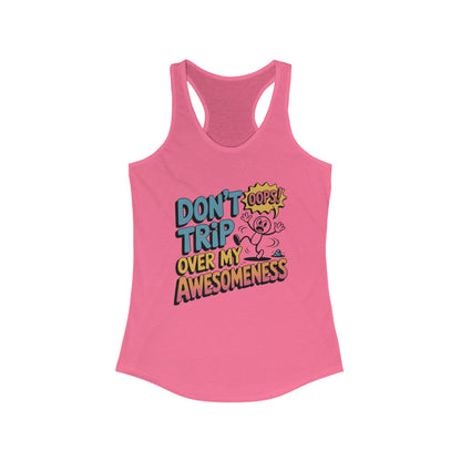 Funny Graphic Tank, Don't Trip Over My Awesomeness Tank, Women's Tank Top for Casual Wear, Gift for Friends, Birthday Gift, Humor
