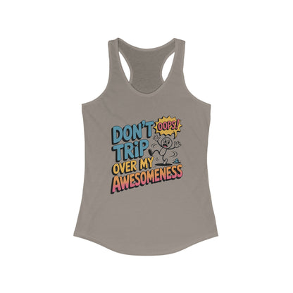 Funny Graphic Tank, Don't Trip Over My Awesomeness Tank, Women's Tank Top for Casual Wear, Gift for Friends, Birthday Gift, Humor