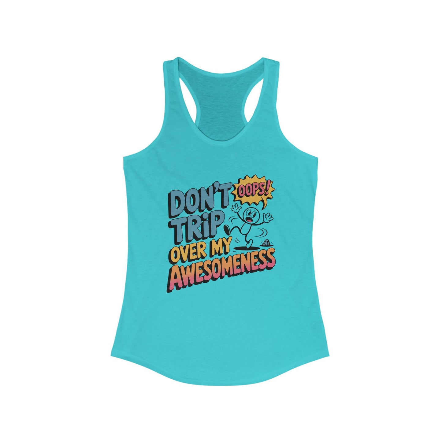 Funny Graphic Tank, Don't Trip Over My Awesomeness Tank, Women's Tank Top for Casual Wear, Gift for Friends, Birthday Gift, Humor