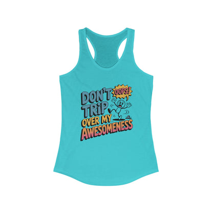Funny Graphic Tank, Don't Trip Over My Awesomeness Tank, Women's Tank Top for Casual Wear, Gift for Friends, Birthday Gift, Humor