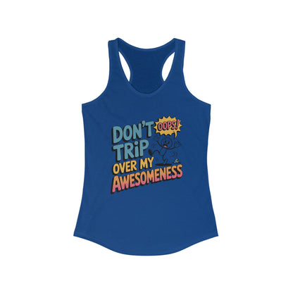 Funny Graphic Tank, Don't Trip Over My Awesomeness Tank, Women's Tank Top for Casual Wear, Gift for Friends, Birthday Gift, Humor