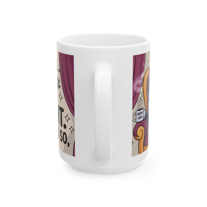 Funny Cat Mug, Im Right Because I Said So, Queen of Logic Coffee Cup, Sassy Kitty Humor Gift, Confident Cat Lover Mug, Funny Gift